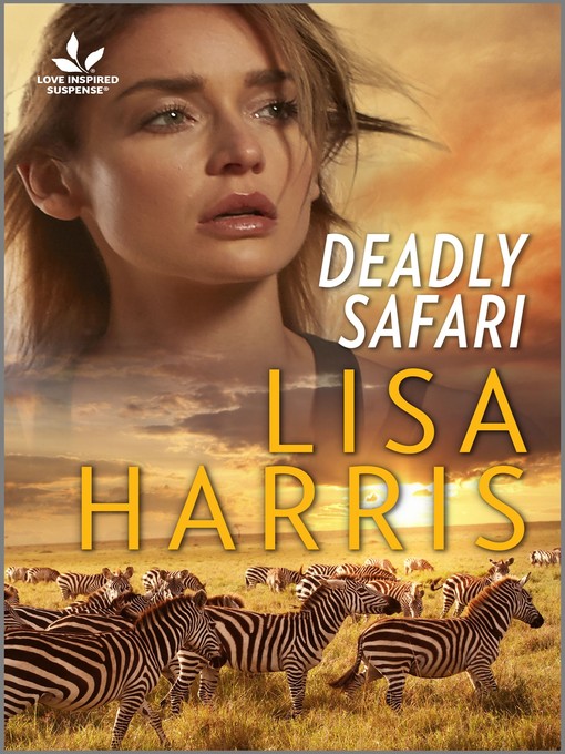 Title details for Deadly Safari by Lisa Harris - Available